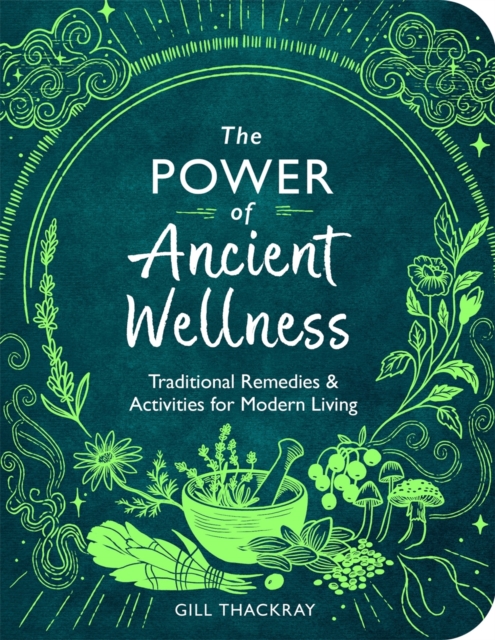 Power of Ancient Wellness - Gill Thackray