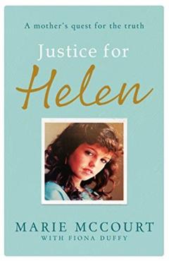 Coperta cărții 'Justice for Helen: As featured in The Mirror - Marie Mccourt'