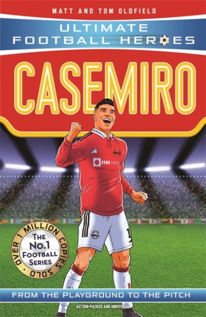 Casemiro (Ultimate Football Heroes) - Collect Them All! - Matt & Tom|heroes Oldfield