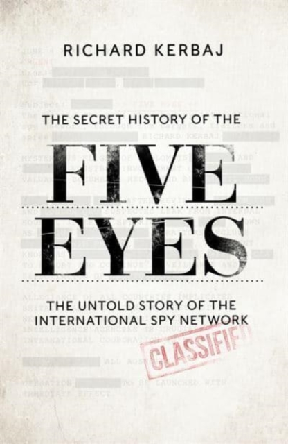 Secret History of the Five Eyes - Richard Kerbaj