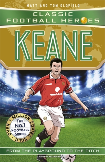 Keane (Classic Football Heroes) - Matt & Tom Oldfield