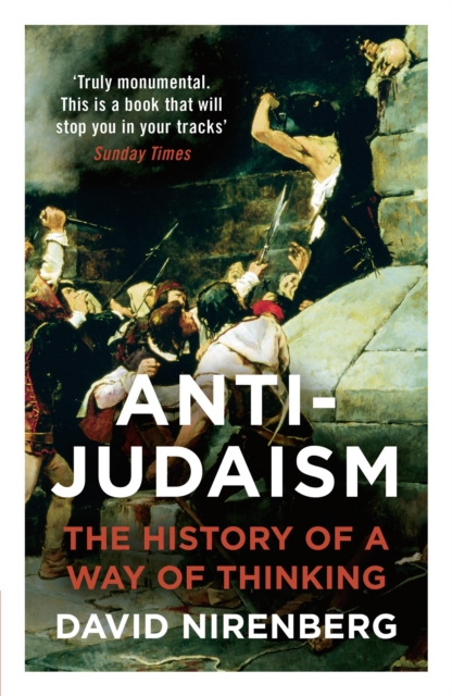 Anti-Judaism - David Nirenberg