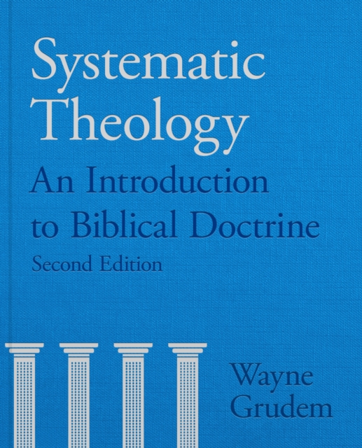 Systematic Theology - Wayne Grudem