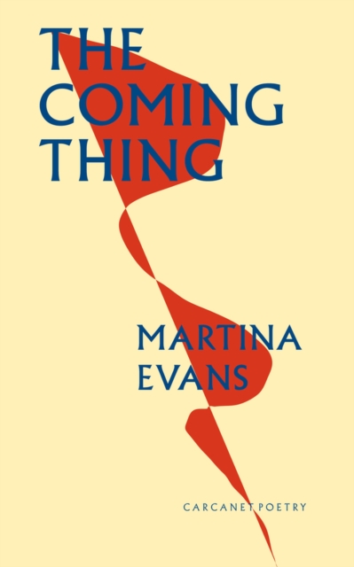 Coming Thing - Martina Evans