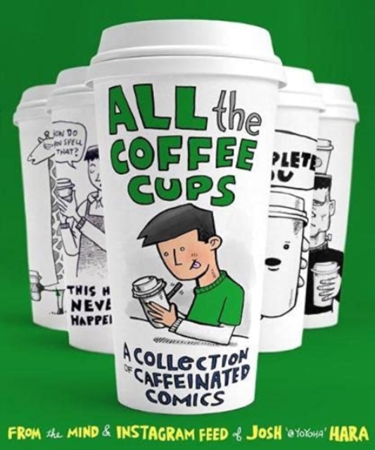 All the Coffee Cups - Josh Hara