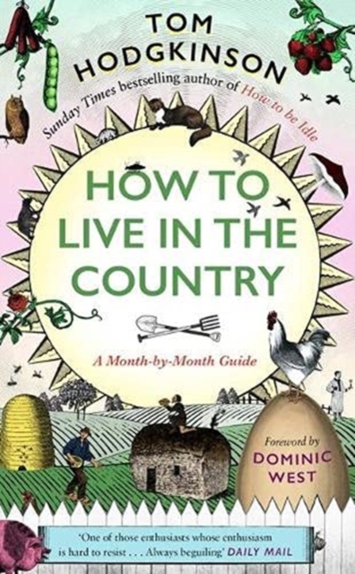 How to Live in the Country - Tom Hodgkinson