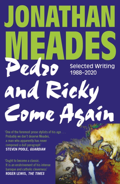 Pedro and Ricky Come Again - Jonathan Meades