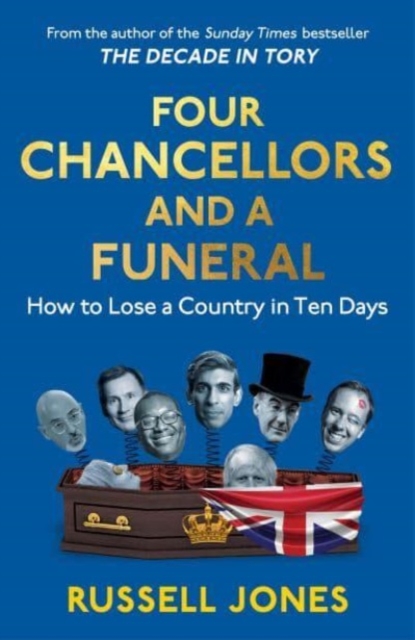 Four Chancellors and a Funeral - Russell Jones