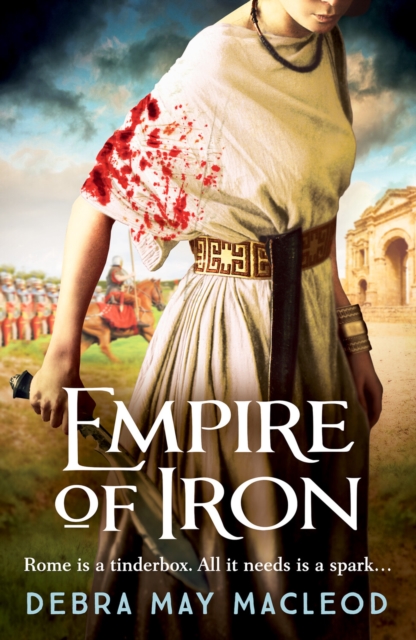 Empire of Iron - Debra May Macleod