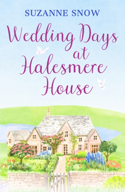 Wedding Days at Halesmere House - Suzanne Snow