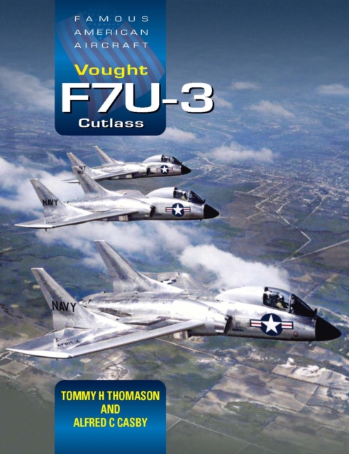 Vought F7U-3 Cutlass - Tommy H.|casby Thomason