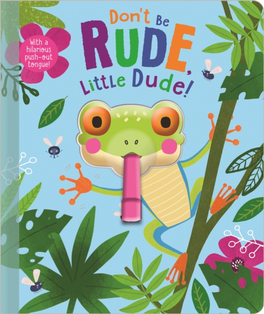 Don't Be Rude, Little Dude! - Christie Hainsby