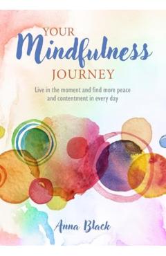 Coperta cărții 'Your Mindfulness Journey - Anna Black'