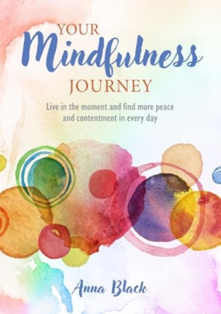 Your Mindfulness Journey - Anna Black