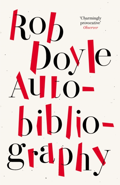 Autobibliography - Rob Doyle