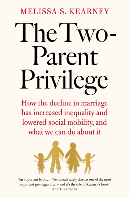 Two-Parent Privilege - Melissa S. Kearney