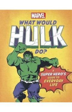 Coperta cărții 'What Would Hulk Do? - Nate Rae'