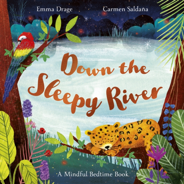 Down the Sleepy River - Emma (editor) Drage
