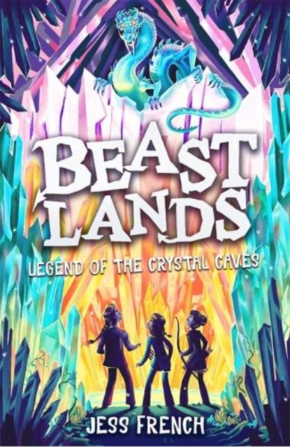 Beastlands: Legend of the Crystal Caves - Jess French