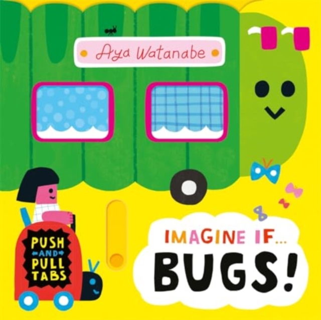 Imagine if... Bugs! - Aya Watanabe