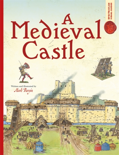 Spectacular Visual Guides: A Medieval Castle - Mark Bergin