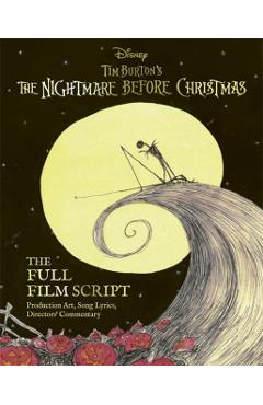 Coperta cărții 'Disney Tim Burton's The Nightmare Before Christmas: The Full Film Script -'