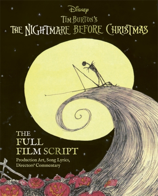 Disney Tim Burton's The Nightmare Before Christmas: The Full Film Script - 