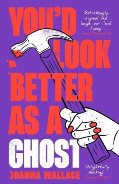 You’d Look Better as a Ghost - Joanna Wallace