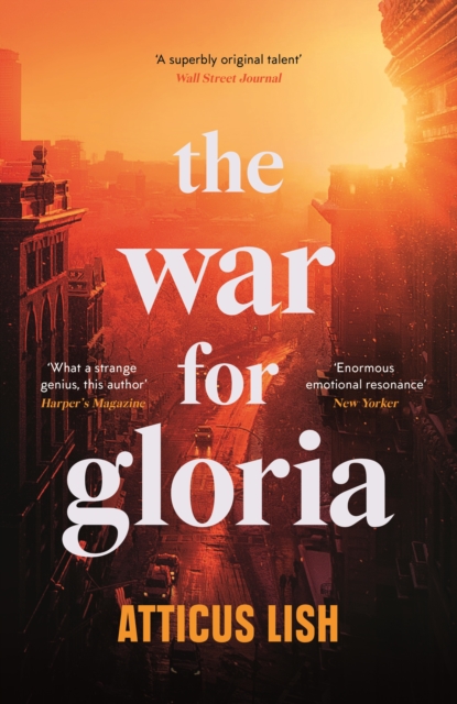 War for Gloria - Atticus Lish