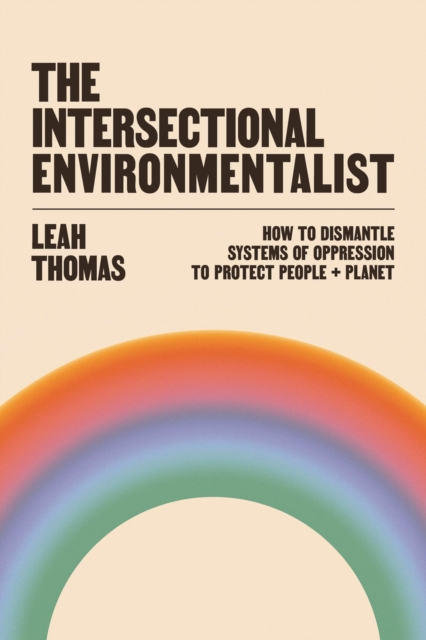 Intersectional Environmentalist - Leah Thomas