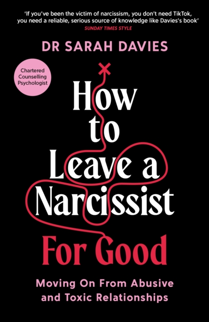 How to Leave a Narcissist ... For Good - Dr Sarah Davies