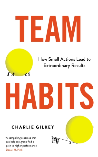 Team Habits - Charlie Gilkey