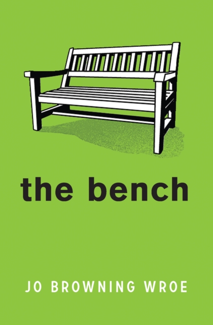 Bench - Jo Browning Wroe
