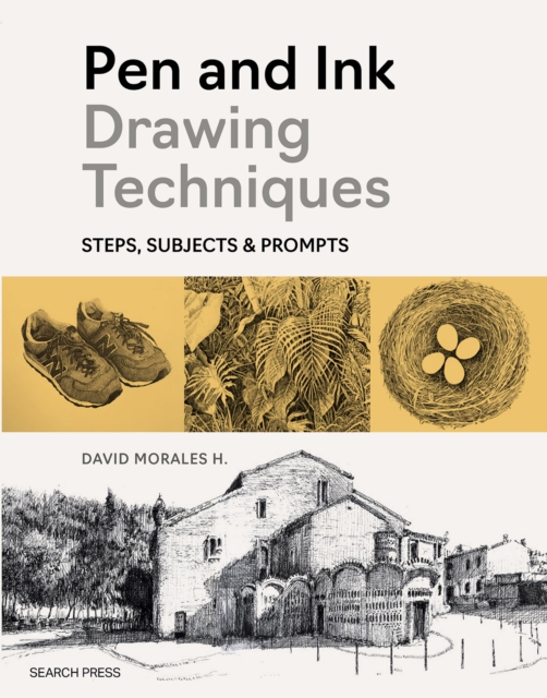 Pen and Ink Drawing Techniques - David Morales H.
