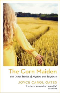 Coperta cărții 'Corn Maiden - Joyce Carol Oates'