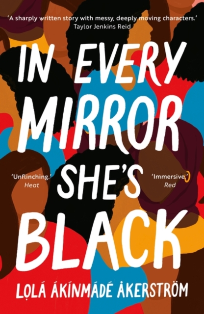 In Every Mirror She's Black - Lola Akinmade Akerstrom