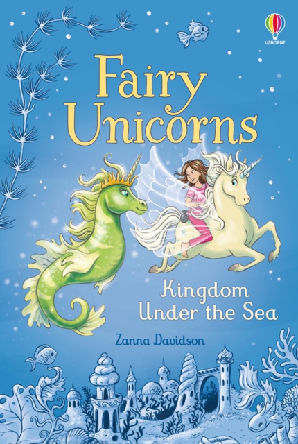 Fairy Unicorns The Kingdom under the Sea - Susanna Davidson