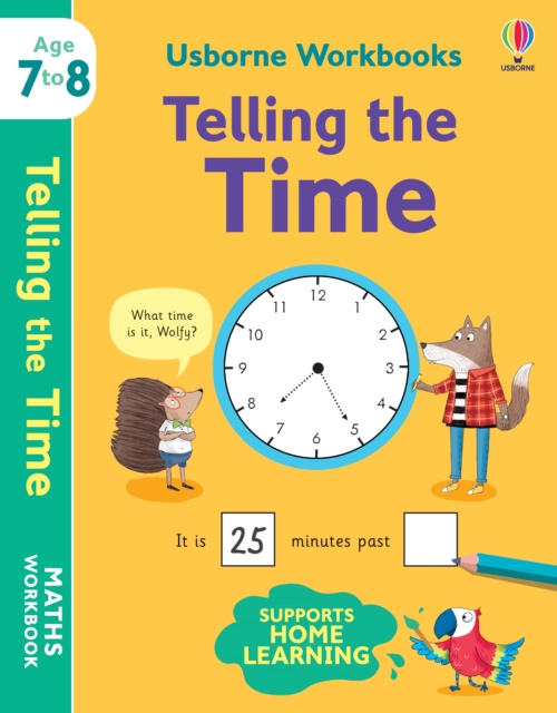 Usborne Workbooks Telling the Time 7-8 - Holly Bathie