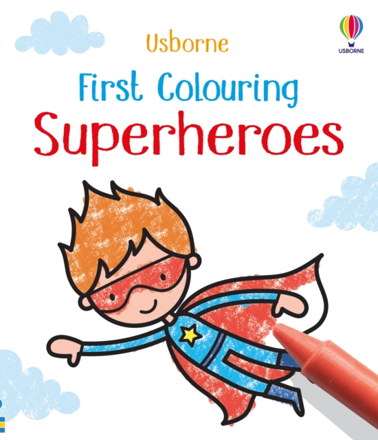 First Colouring Superheroes - Kate Nolan