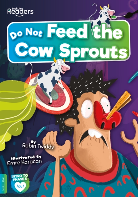 Do Not Feed the Cow Sprouts - Robin Twiddy