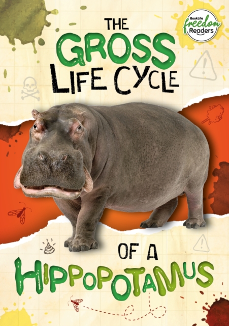 Gross Life Cycle of a Hippopotamus - William Anthony