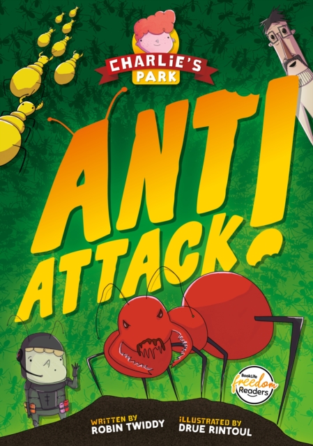 Ant Attack (Charlie's Park #2) - Robin Twiddy