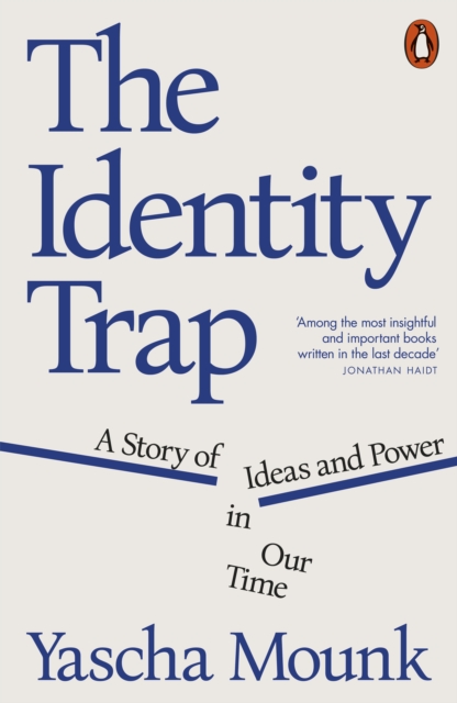 Identity Trap - Yascha Mounk