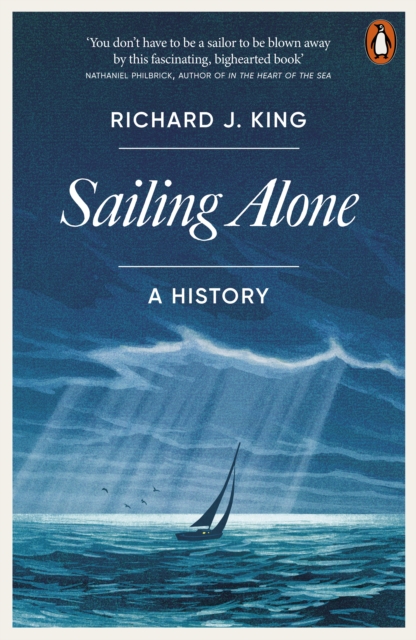 Sailing Alone - Richard J. King