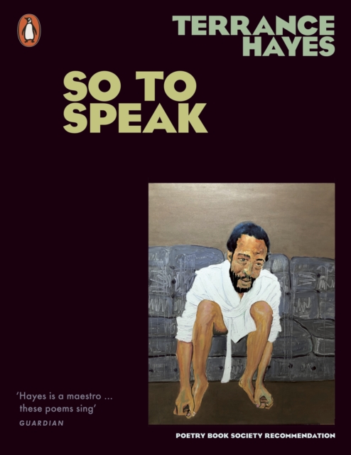 So To Speak - Terrance Hayes