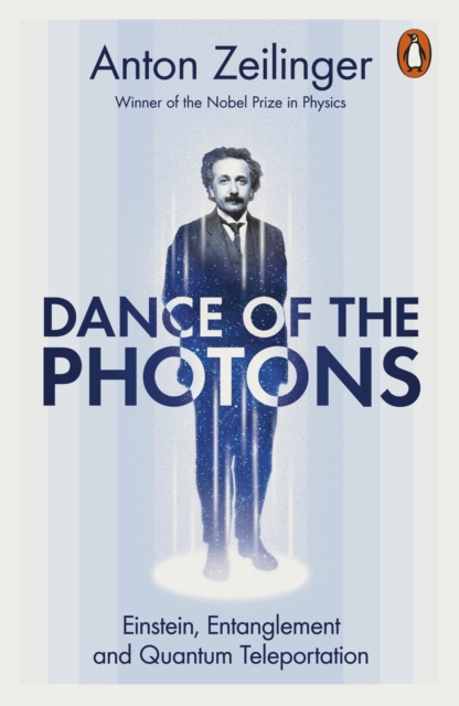 Dance of the Photons - Anton Zeilinger