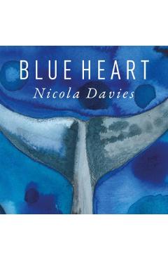 Poza produsului Blue Heart - Nicola Davies