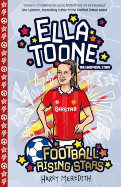 Football Rising Stars: Ella Toone - Harry Meredith