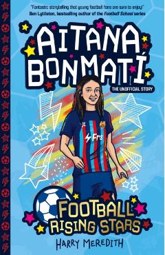 Coperta cărții 'Football Rising Stars: Aitana Bonmati - Harry Meredith'