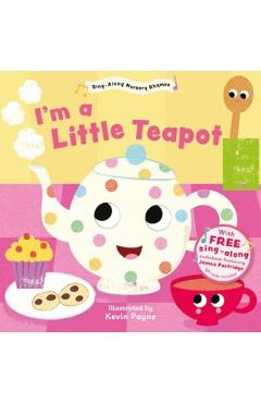 Poza produsului I'm a Little Teapot (Sing-Along Nursery Rhymes) - 